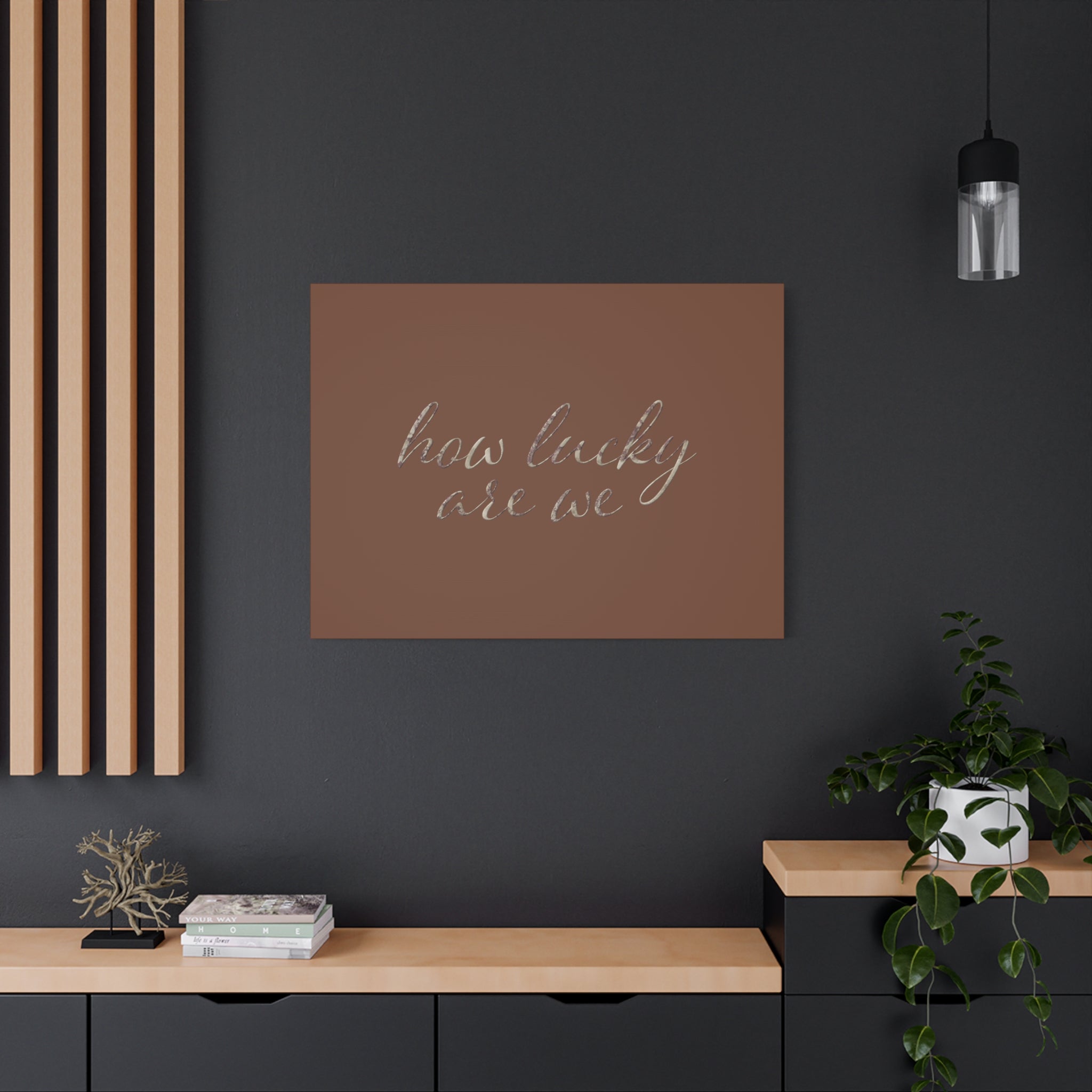How Lucky Are We Canvas Wall Art Minimal Script Quote Earthy Brown